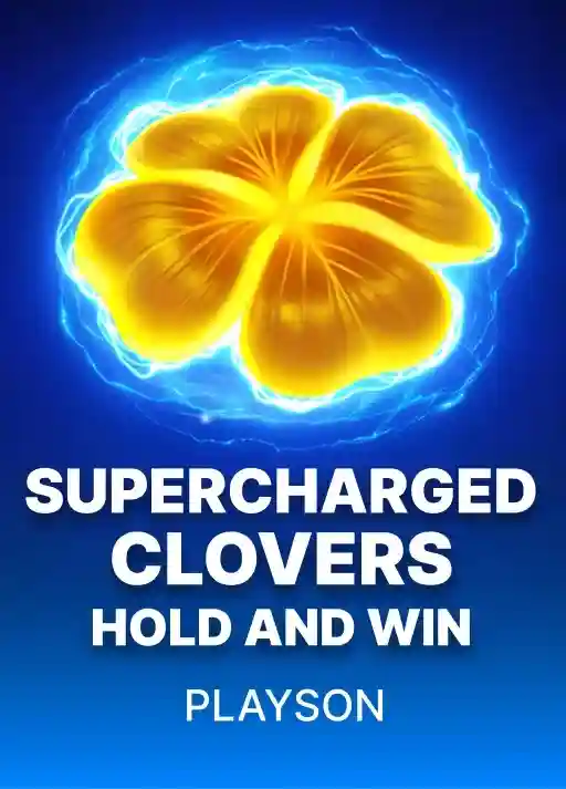 Supercharged Clovers Hold and Win slot poster